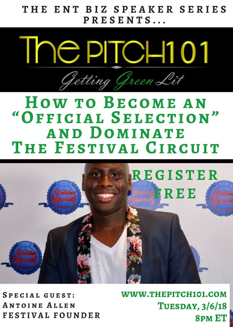 How to Become an “Official Selection” and Dominate The Festival Circuit with Antoine Allen